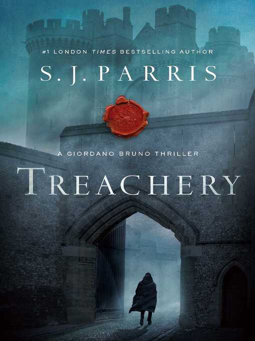 Title details for Treachery by S. J. Parris - Available